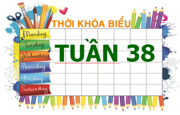 THỜI KHOÁ BIỂU CÁC HỆ TUẦN 38 NĂM 2021